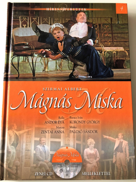 Mágnás Miska by Gajdó Tamás / Hungarian Operretta by Szirmai Albert with Musical CD included / Kossuth kiadó / Híres Operettek Sorozat 4. (9789630974622)