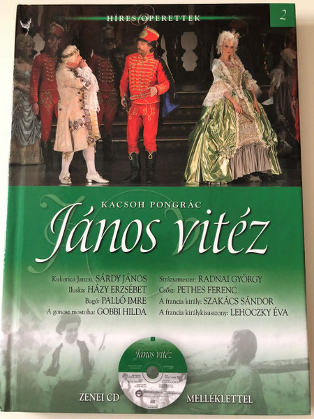 Kacsoh Pongrácz : János Vitéz / Hungarian Operretta by with Musical CD included / Kossuth kiadó / Híres Operettek Sorozat 2. / Budapesti Operettszínház / MTVA (9789630974608)