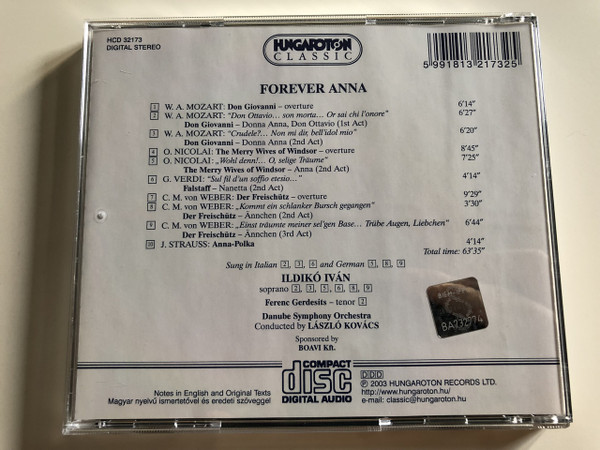 Forever Anna - Ilidkó Iván Soprano / Mozart, Nicolai, Verdi, Weber, J. Strauss arias / Danube Symphony Orchestra / Conducted by László Kovács / Hungaroton Classic / HCD 32173 (5991813217325)