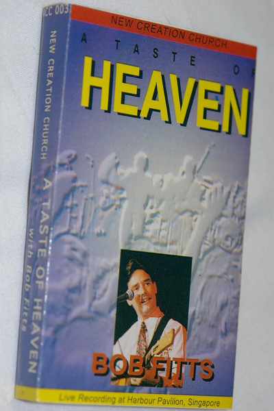 A Taste of Heaven LIVE Praise & Worship with Bob Fitts / Audio Cassette / New Creation Church / Live Recording at Harbour Pavilion 1996 / Executive Producer: Joseph Prince (HeavenBobFittsAC)