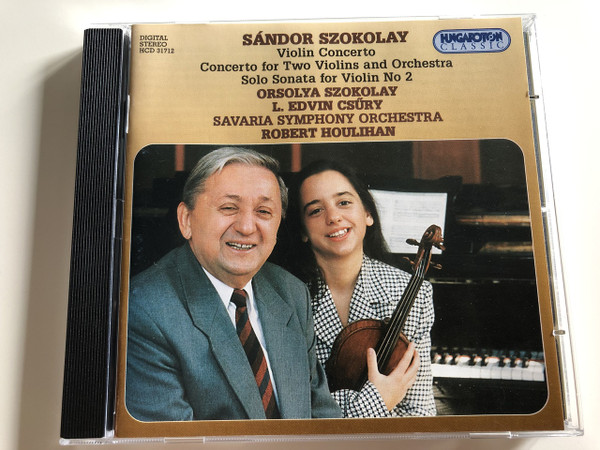 Sándor Szokolay - Violin Concerto / Audio CD 1997 / Concerto For Two Violins And Orchestra / Solo Sonata For Violin No. 2 / Orsolya Szokolay, L. Edvin Csűry / Savaria Symphony Orchestra, Robert Houlihan ‎ / Hungaroton Classic / HCD 31712 (5991813171221)