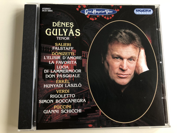 Dénes Gulyás - Tenor / Great Hungarian Voices / Salieri, Donizetti, Erkel, Verdi, Puccini / Audio CD 2010 / Hungaroton Classic / HCD 32681 (5991813268129)