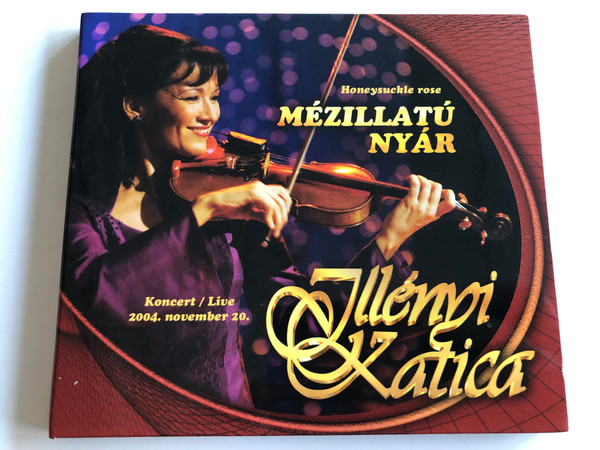 Illényi Katica : Honeysuckle rose - Mézillatú Nyár / Live Concert 2004 / Audio CD 2005 / Recorded in Thália Theater / Tom-Tom Records (5999524960677)