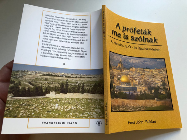 A próféták ma is szólnak by FRED JOHN MELDAU - Hungarian translation of The Prophets Still Speak : Messiah In Both Testaments (963920952X) 