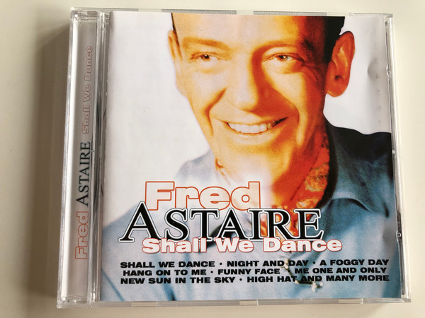 Fred Astaire - Shall We Dance / Night and Day, A Foggy day, Hang on to me, Funny face , New sun in the Sky / Audio CD 2001 / APWCD1180 (APWCD1180)