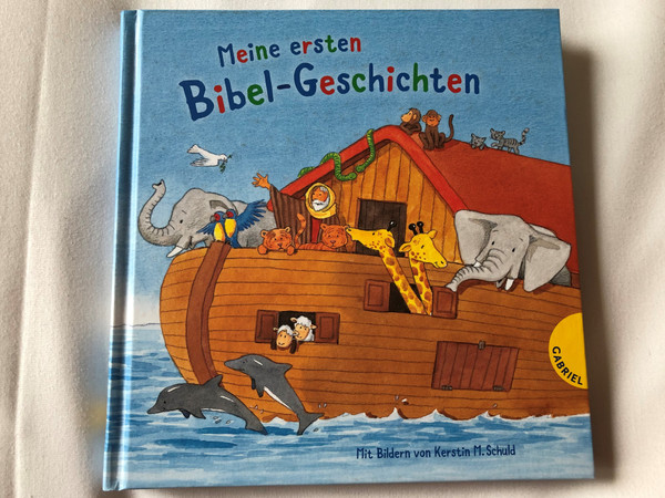 Meine ersten Bibel-Geschichten by Dörte Beutler, Kerstin M. Schuld / My first Bible Story in german language / 4th edition / Full color pages / Hardcover / Gabriel-verlag 2018 (9783522304665)