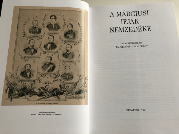 A Márciusi Ifjak Nemzedéke / Nem küzdénk mi sem dicsőség-, sem díjért / Aczél Eszter, Basics Beatrix, Hermann Róbert, Kalla Zsuzsa, Szilágyi Márton / Editor: Körmöczi Katalin / Paperback 2000 / Magyar Nemzeti Múzeum (9639046566)