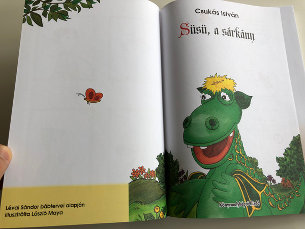 Süsü a Sárkány by Csukás István / 5th edition / Rajzolta László Maya - Lévai Sándor bábtervei alapján / Könymolyképző Kiadó / Hardcover 2012 / Hungarian Children's Book Ages 4 and up (9789632452210)