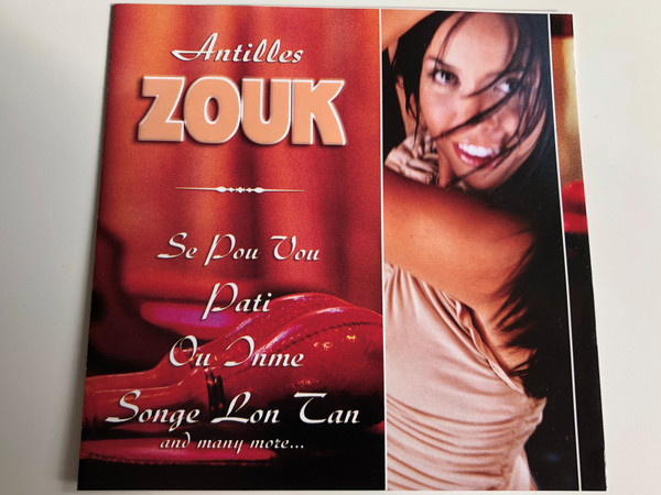 Zouk Antilles / The Best of Latin Music / Se Pou Vou, Pati, Ou Inme, Songe Lon Tan and many more.. / Audio CD 2003 / 3808042 / Galaxy Music (8711638080426)