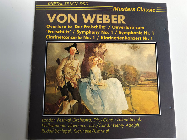 Von Weber - Overture to "Der Freischütz" / Symphony No. 1 / Clarinet concerto No.1 / London Festival Orchestra / Conducted by Alfred Scholz / Philharmonia Slavonica, Conducted by Henry Adolph / Rudolf Schlegel Clarinet / Audio CD / Masters Classic (8711638421021)