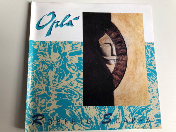 Opla'- Roberto Scarpa / Audio CD 1991 / Alessandro Bedendo Acoustic Bass, Fabio Lazzarin percussion, Alessandro Pizzin samples, Cristina Bossi, Luciano Fiori / BMG Ariola (0035623039120)