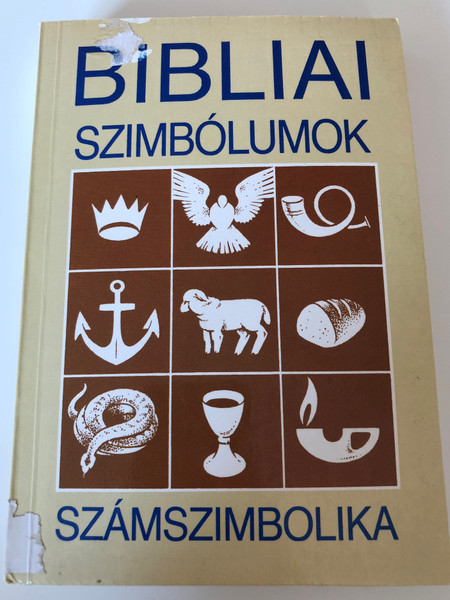 Bibliai Szimbólumok - Számszimbolika by A. Heller / Hungarian Translation of 200 biblische Symbole - Biblische Zahlensymbolik / Paperback / Evangéliumi Kiadó