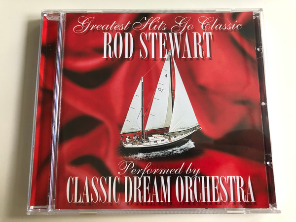 Greatest Hits Go Classic - Rod Stewart / Performed by Classic Dream Orchestra / Audio CD 2001 / Baby Jane, Sailing, Forever Young, This Old Heart Of Mine / BMG (743218944024)