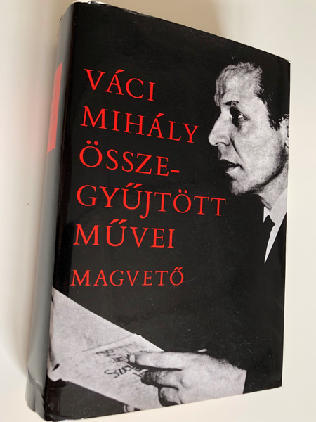 Váci Mihály Összegyűjtött művei / 2nd edition / Collected works of Mihály Váci in Hungarian Language / Magvető 1979 (9632716620)