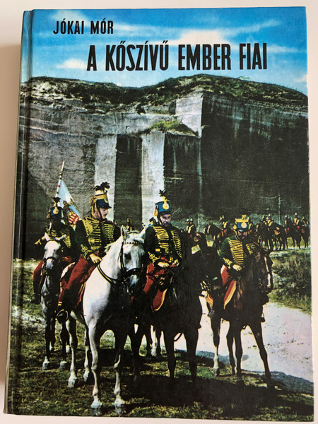 A kőszívű ember fiai by Jókai Mór / 8th edition / Móra könyvkiadó 1979 / Hungarian Literary Classic (9631115984)