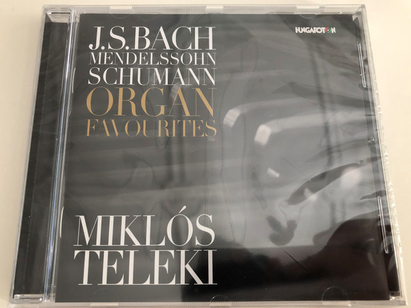 J. S. Bach, Mendelssohn, Schumann - Organ Favourites / Miklós Teleki organ / Hungaroton / Audio CD 2018 (5991813280923)