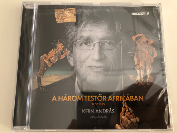 A Három testőr Afrikában by Rejtő Jenő (P. Howard) / The Three Musketeers in Africa - Audio Book read by Kern András / Hungaroton / Audio CD 2017 (5991811436520)