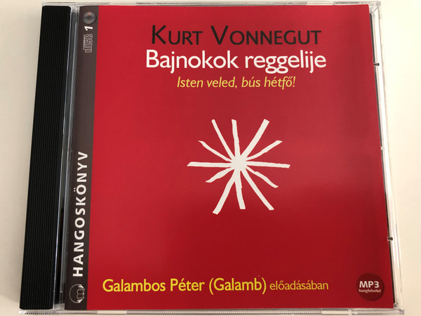 Bajnokok reggelije by Kurt Vonnegut / Hungarian Audio Book of Breakfast of Champion / Translated by Békés András / Read by Galambos Péter (Galamb) / Kossuth-Mojzer / Audio CD 2010 (9789630965798)