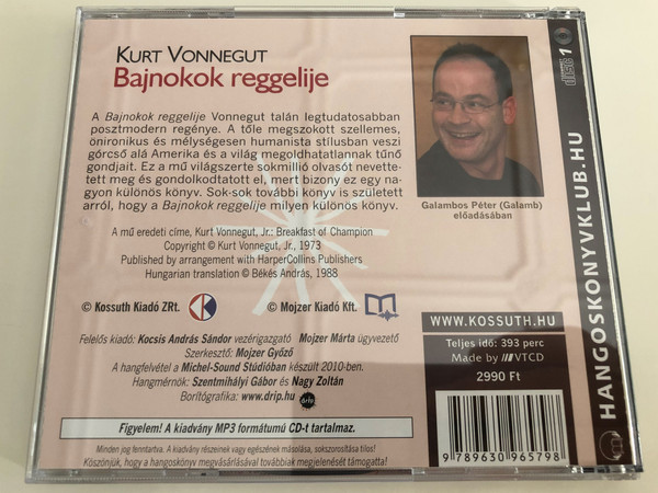 Bajnokok reggelije by Kurt Vonnegut (Isten veled, bús hétfő!) / Hungarian Audio Book of Breakfast of Champions / Translated by Békés András / Read by Galambos Péter (Galamb) / Kossuth-Mojzer / MP3 Audio CD 2010 / 