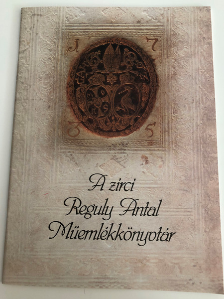  A zirci Reguly Antal Műemlékkönyvtár by Urbán Gusztávné / Hungarian language book presenting the Antal Reguly Historic library in Zirc (9789638721303)