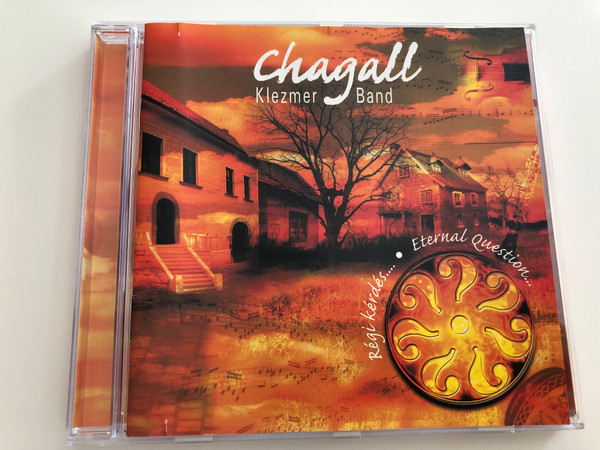 Chagall Klezmer Band - Régi kérdés... Eternal question ... / Potifárné álma / The Dream of Pothiphar's Wife / Klezmer Bahnhof, Reiach tapuach / Audio CD 2006 / Fonó Budai Zeneház (5998048523221)