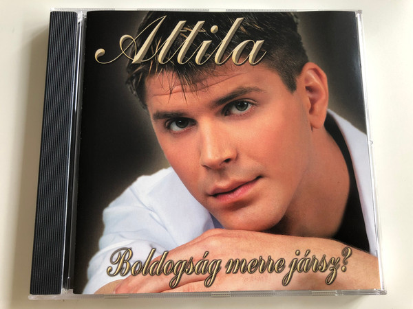 Attila - Boldogság merre jársz? / Együtt - Egyedül, Miről szól az élet, Ha nem leszek, Bonus track: Csendes éj / Audio CD 2006 / HMCD 0611 (5999882879130)