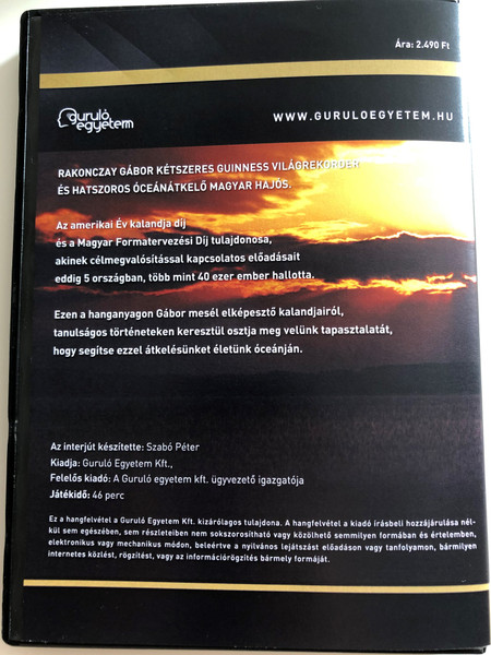 Rakonczay Gábor - Az ember annyi, amennyit gondol és tesz / Guiness World Records / Guruló Egyetem / Gábor Rakonczay two time Guiness Record Setter tells about his amazing adventures crossing the ocean 6 times / Audio CD (RakonczayCD)