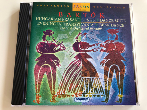 Bartók - Hungarian Peasant Songs - Dance Suite - Evening in Transylvania - Bear Dance / Piano & Orchestral Versions / Hungaroton Janus Collection / HCD 31860 / Audio CD 2001 (5991813186027)