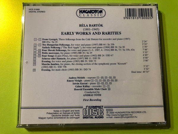 Bartók - Early Works and Rarities / First Recorded / Two Hungarian Folk songs, Székely Folk Songs, Four Slovak Folk Songs / Andrea Meláth, Emese Virág / Honvéd Ensemble Male Choir / Lead by András Tóth / Audio CD 2000 / HCD 31909 (5991813190925)