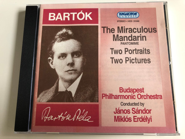 Bartók - The Miraculous Mandarine pantomime / Two Portraits, Two Pictures / Budapest Philharmonic Orchestra / Conducted by János Sándor, Miklós Erdélyi / Hungaroton HCD 31049 / Audio CD 1994 (5991813104922)