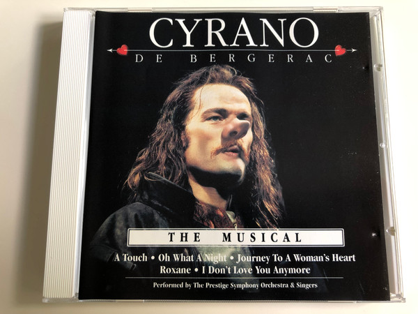 Cyrano De Bergerac / The Musical / A touch, Oh What a Night, Journey to a Woman's heart / Performed by The Prestige Symphony Orchestra & Singers / Audio CD 2007 / FG468 (8717423045861)