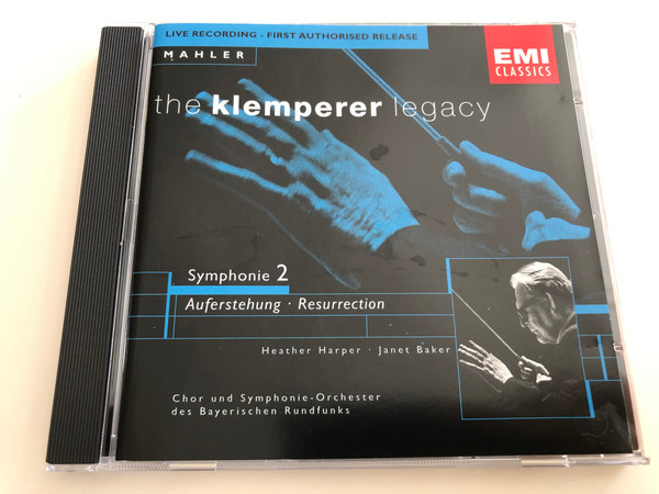 Mahler - The Klemperer legacy / Symphonie 2 Auferstehung - Resurrection / Heather Harper, Janet Baker / Chor und Symphonie-Orchester des Bayerischen Rundfunks / Live Recording - First Authorised Release / Emi Classics / Audio CD 1998 (724356686724)