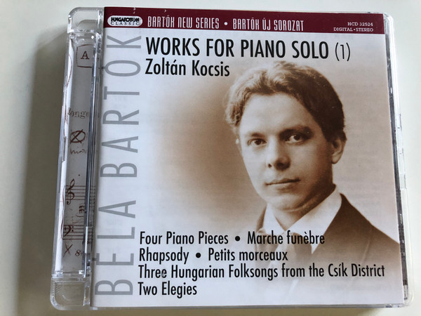 Béla Bartók - Works for Piano Solo (1) / Zoltán Kocsis / Four Piano Pieces, Marche funébre, Rhapsody, Petits morceaux, Three Hungarian Folksongs from the Csík District, Two Elegies / Hungaroton Audio CD 2007 / HCD32524 (5991813252425)