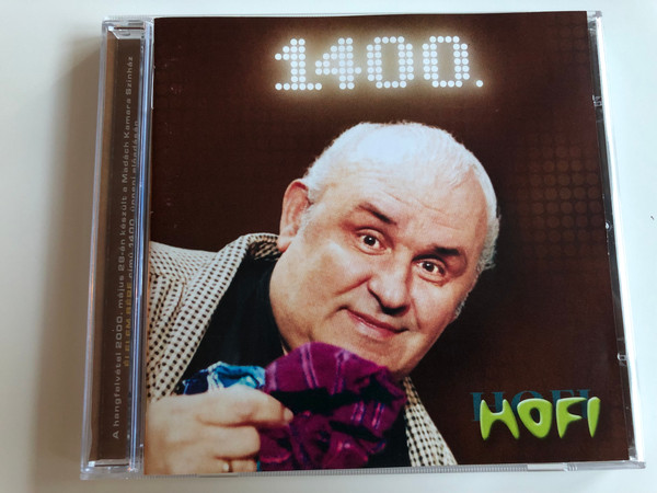 Hofi - 1400 / Élelem bére, Gondolj apádra, Az ünnep, Egy kiöregedett vadászkutya / Audio CD 2000 / Hungaroton HCD 37981 (5991813798121)