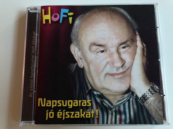 Hofi - Napsugaras jó éjszakát! / Audio CD 2002 / Hungaroton HCD 71148 / Hungarian stand-up comedian Hofi - last recording (5991817114828)