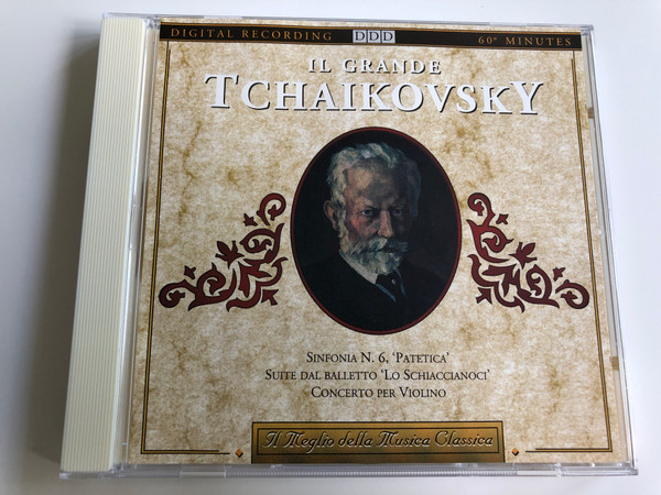 Il Grande Tchaikovsky / Simfonia N. 6. "Patetica", Suite dal Balletto "Lo Schiaccianoci", Concerto per Violoino / Il Meglio della Musica Classica / Audio CD 1992 (027726880426)