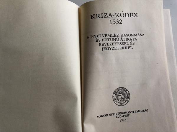 Kriza-Kódex 1532 / A nylevemlék hasonmása és betűhű átirata / Magyar Nyelvtudományi Társaság 1988 / Régi Magyar Kódexek 5. szám / Old hungarian Codex transcript (9634621805)