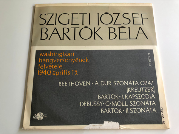 Szigeti József*, Bartók Béla* ‎– Washingtoni Hangversenyének Felvétele, 1940. április 13. / 2x LP, (LPX 11373-74 )