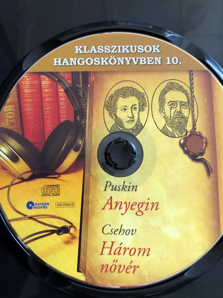 Klasszikusok Hangoskönyvben 10. / Puskin: Anyegin / Csehov: Három nővér / Kötelezők röviden / Classic Writers in Audio 10. / Hungarian Audio Book / Audio CD 2009 / ERCD 9010 (5999557441211)