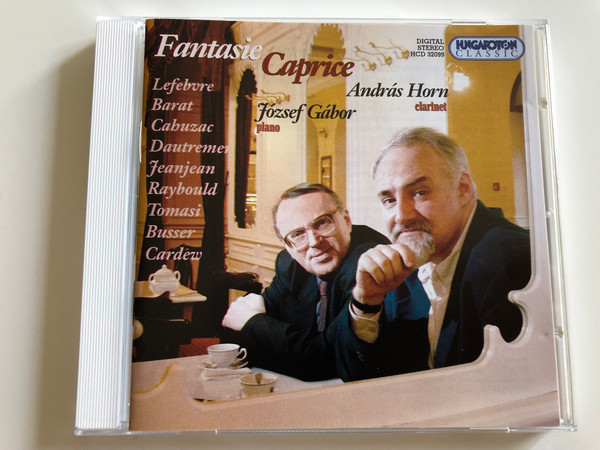 Fantasie Caprice / András Horn clarinet / József Gábor piano / Lefebvre, Barat, Cahuzac, Dautremer, Tomasi, Busser, Cardew / Hungaroton Classic Audio CD 2003 / HCD 32099 (5991813209924)