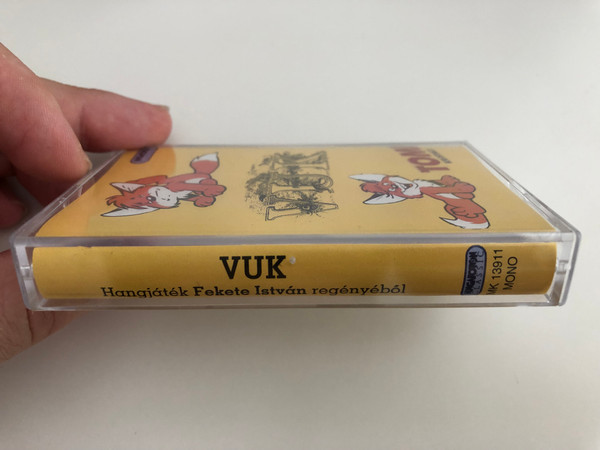 Vuk - Hangjáték Fekete István regényéből / Directed by Gothár Péter / Written by Szabó Éva / Hungarian Audio drama based on Vuk the litte Fox / Hungaroton Classic Audio Casette 1982 / MK 13911 (MK13911)
