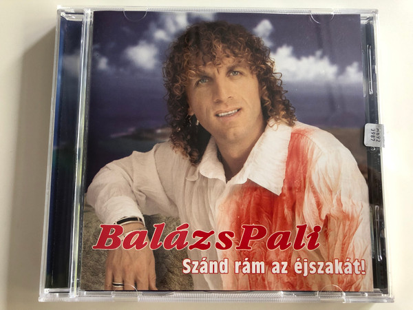 Balázs Pali - Szánd rám az éjszakát! / Happy Records / Audio CD 2003 (5999880992114)