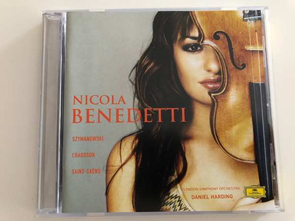 Nicola Benedetti / Szymanowski, Chausson, Saint-Saens / London Symphony Orchestra / Conducted by Daniel Harding / Audio CD 2005 / 987-057-7 (602498705773)