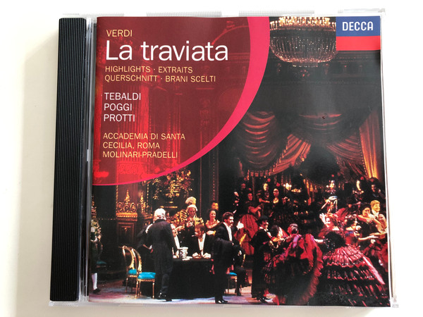 Verdi - La Traviata / Highlights - Extraits - Querschnitt - Brani Scelti / Tebaldi, Poggi, Protti / Accademia Di Santa Cecilia, Roma / Conducted by Francesco Molinari-Pradelli / Decca Audio CD 1997 / 452 734-2 / PY 871 (028945273426)