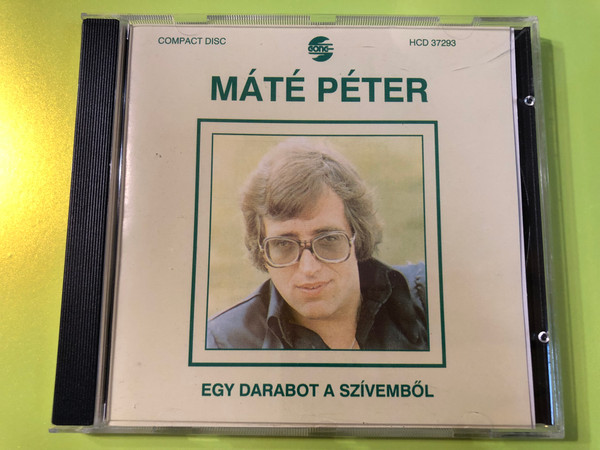 Máté Péter - Egy darabot a szívemből / HCD 37293 / Hungaroton - Gong / Audio CD 1994 (5991813729323)