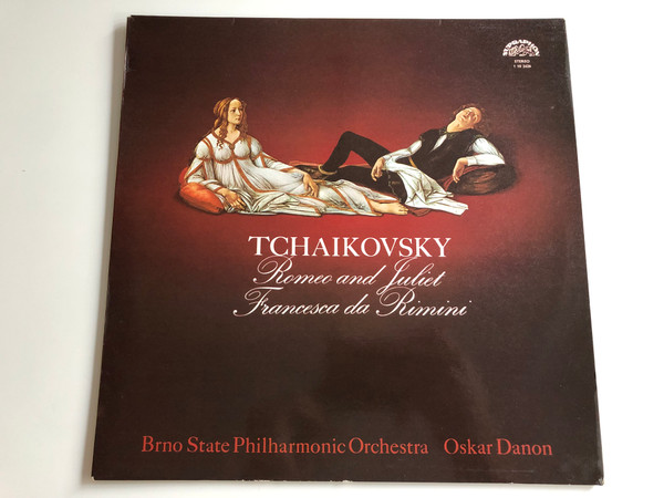 Tchaikovsky - Romeo And Juliet / Francesca Da Rimini / Conducted: Oskar Danon / Brno State Philharmonic Orchestra / SUPRAPHON LP STEREO / 1 10 2426