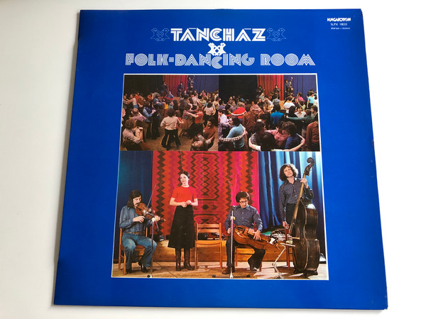 Táncház - Folk - Dancing Room / HUNGAROTON LP STEREO - MONO / SLPX 18033