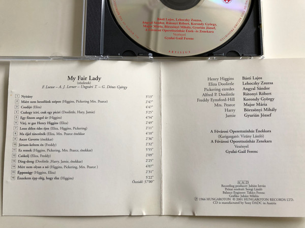  My Fair Lady - Excerpts / Básti Lajos, Lehoczky Zsuzsa / Angyal Sándor, Rátonyi Róbert, Korondy Györg / Conducted by Gyulai Gaál Ferenc / Hungaroton Classic Audio CD 2001 / HCD 16556 / (5991811655624)