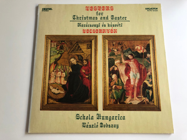 Vespers for Christmas and Easter / Karácsonyi És Húsvéti Vecsernyék / Conducted: László Dobszay ‎/ Schola Hungarica / HUNGAROTON LP STEREO / SLPD 12533