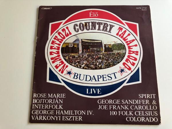 Nemzetközi Country Találkozó, Budapest / Live / Rose Marie, Bojtorjan, Interfolk, George Hamilton IV, Varkonyi Eszter / START LP STEREO / SLPM 17745